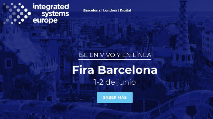 L'ISE ouvre ses portes à Barcelone - Smart Intégrations Mag