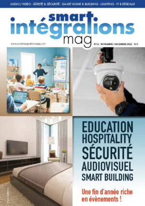 Magazine Smart Intégrations Mag nº55 - Education, Hospitality, Sécurité, Audiovisuel, Smart Building: Une fin d'année riche en évènements